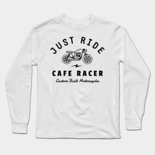 just ride cafe racer Long Sleeve T-Shirt